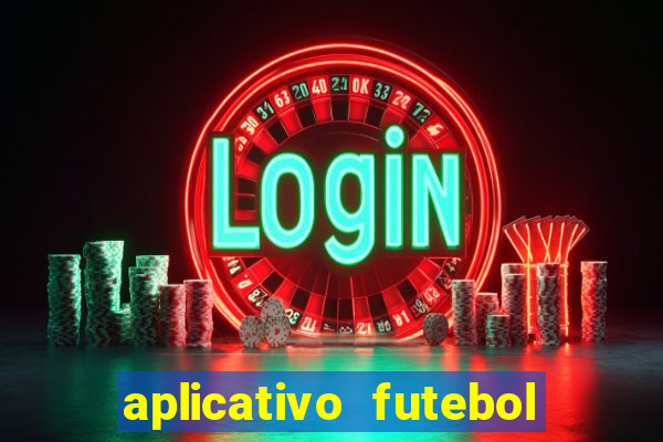 aplicativo futebol da hora 4.5